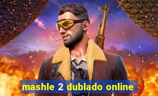 mashle 2 dublado online